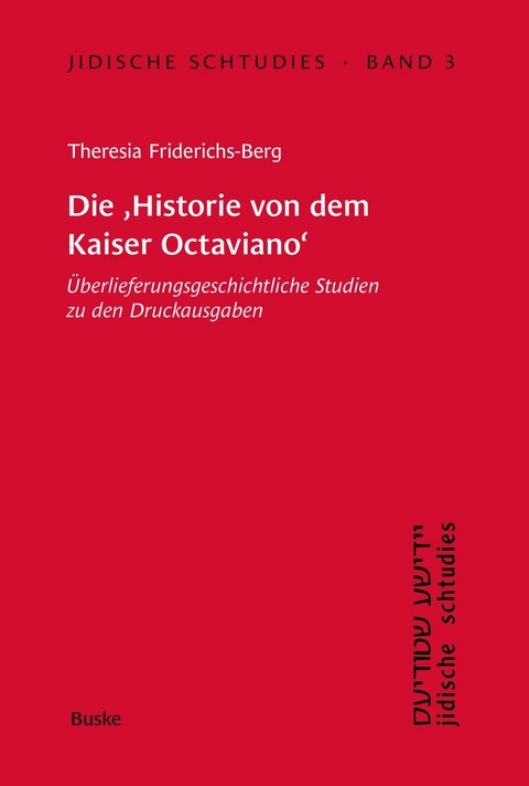 Die Historie von dem Kaiser Octaviano - Theresia Friderichs-Berg