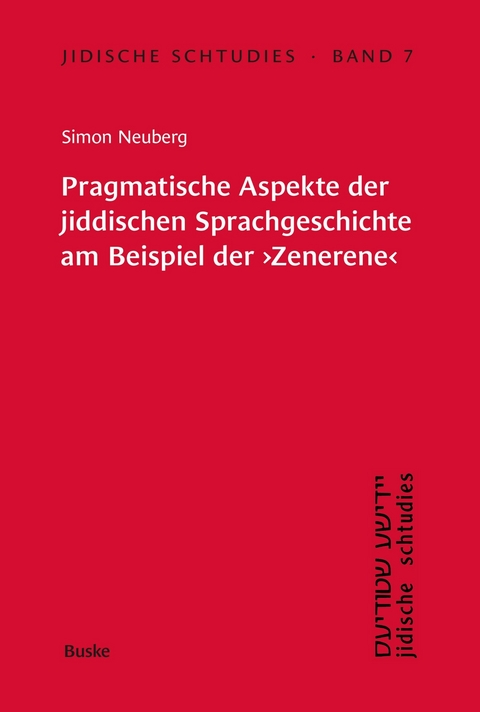 Pragmatische Aspekte der jiddischen Sprachgeschichte am Beispiel der 'Zenerene' - Simon Neuberg