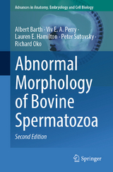 Abnormal Morphology of Bovine Spermatozoa - Albert Barth, Viv E. A. Perry, Lauren E. Hamilton, Peter Sutovsky, Richard Oko