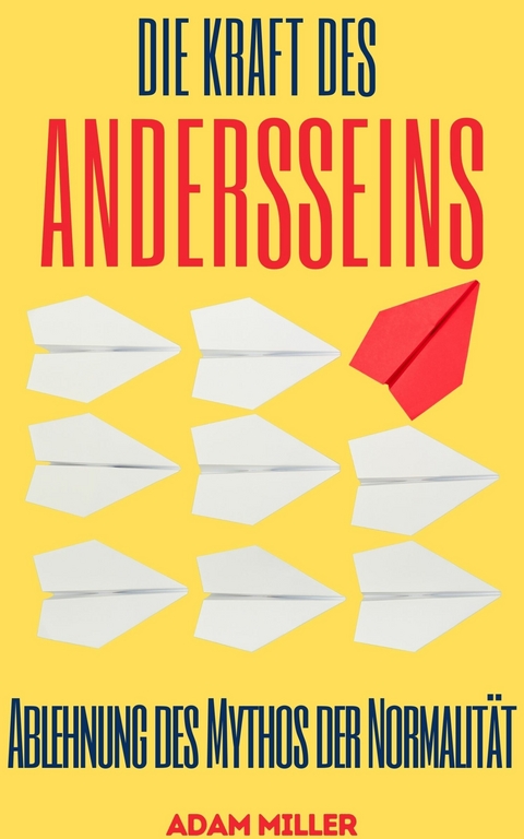 Die Kraft Des Andersseins -  Adam Miller,  A.I.