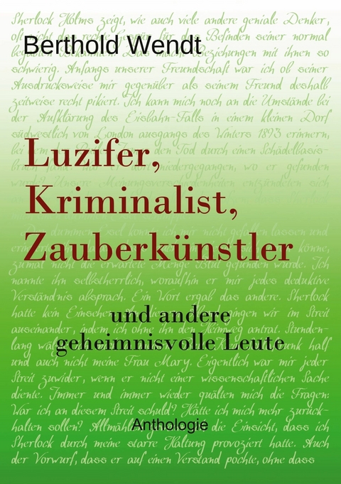 Luzifer, Kriminalist, Zauberk&uuml;nstler - Berthold Wendt