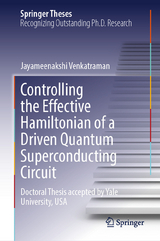 Controlling the Effective Hamiltonian of a Driven Quantum Superconducting Circuit -  Jayameenakshi Venkatraman