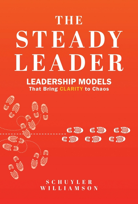 Steady Leader -  Schuyler Williamson