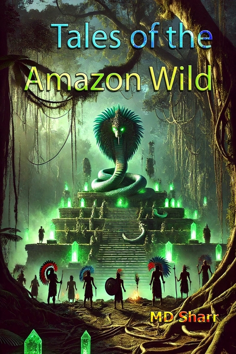 Tales of the Amazon Wild -  MD Sharr