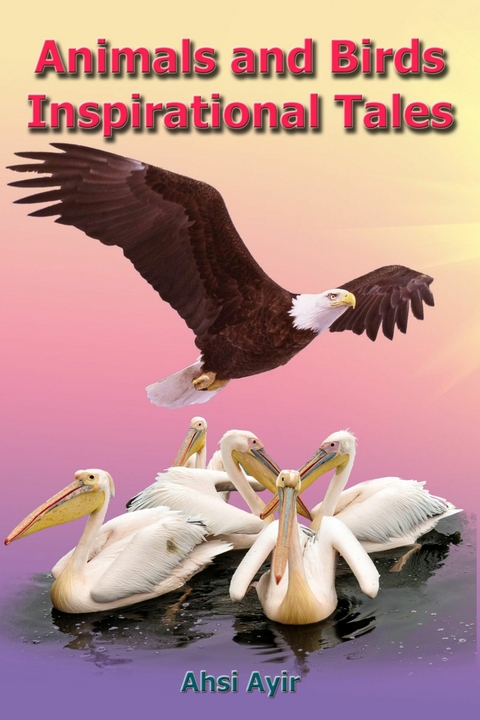 Animals and Birds Inspirational Tales -  Ahsi Ayir