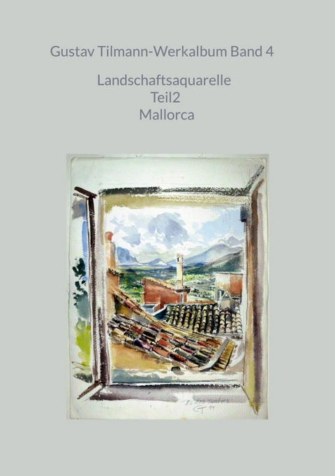 Gustav Tilmann-Werkalbum Band 4 -  Gustav Tilmann