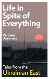 Life In Spite of Everything -  Victoria Donovan