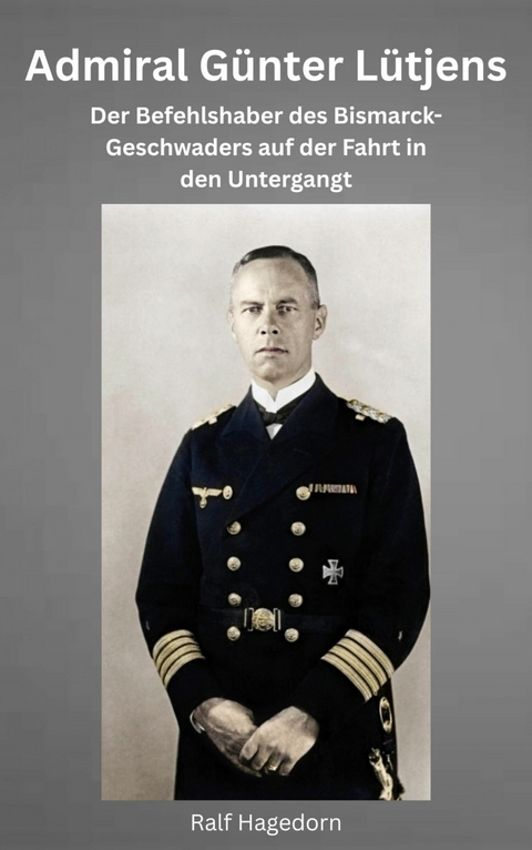 Admiral G&uuml;nter L&uuml;tjens - Ralf Hagedorn