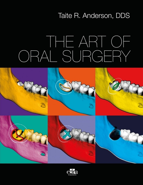 THE ART OF ORAL SURGERY -  Taite R. Anderson