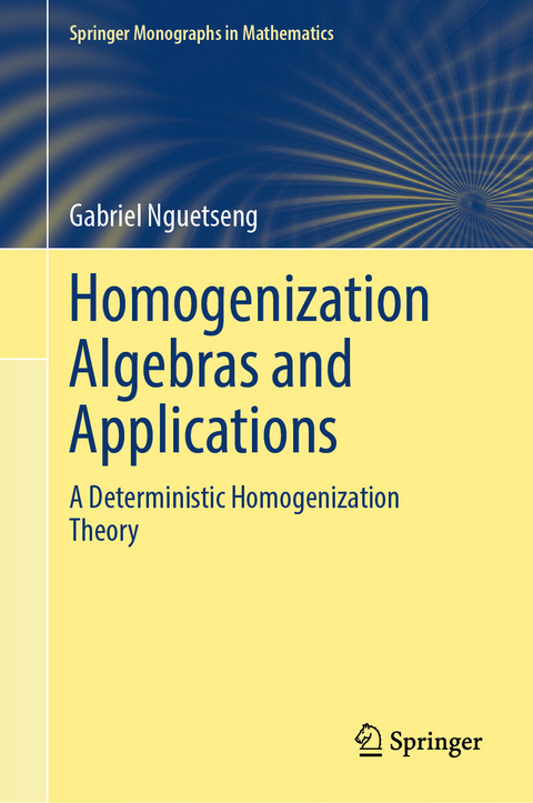 Homogenization Algebras and Applications - Gabriel Nguetseng