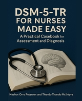 DSM-5-TR for Nurses Made Easy - Keshon Orra Petersen, Thando Thando McIntyre