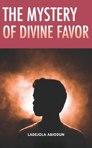 The Mystery Of Divine Favour