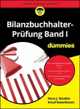 Bilanzbuchhalter-Pr&uuml;fung Band I f&uuml;r Dummies - Hans J. Nicolini, Udo Cremer, Ulrich E. Schwiete, Sigrid Matthes, Knud Rosenboom, Alexander Betov