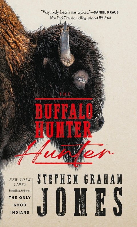 The Buffalo Hunter Hunter -  Stephen Graham Jones