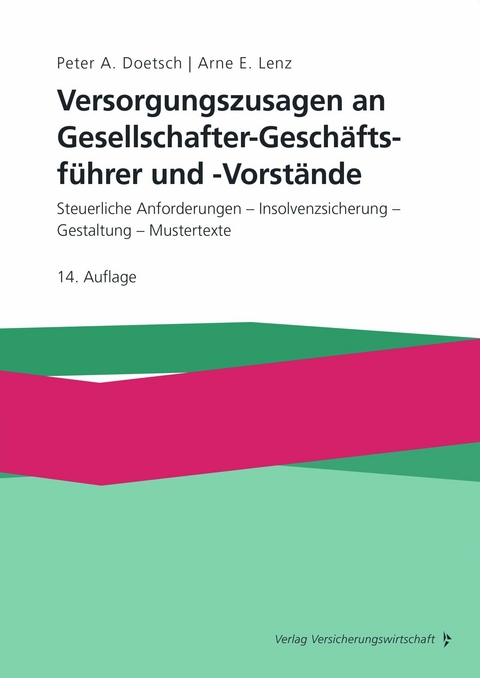 Versorgungszusagen an Gesellschafter-Gesch&auml;ftsf&uuml;hrer und -Vorst&auml;nde -  Peter A. Doetsch,  Arne E. Lenz