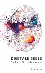 DIGITALE SEELE - Andre Lemke