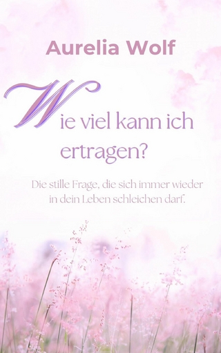 Wie viel kann ich ertragen?