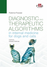 Diagnostic and therapeutic algorithms in internal medicine for dogs and cats -  Federico Fracassi