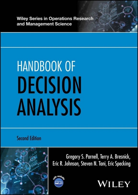 Handbook of Decision Analysis - Gregory S. Parnell, Terry A. Bresnick, Eric R. Johnson, Steven N. Tani, Eric Specking