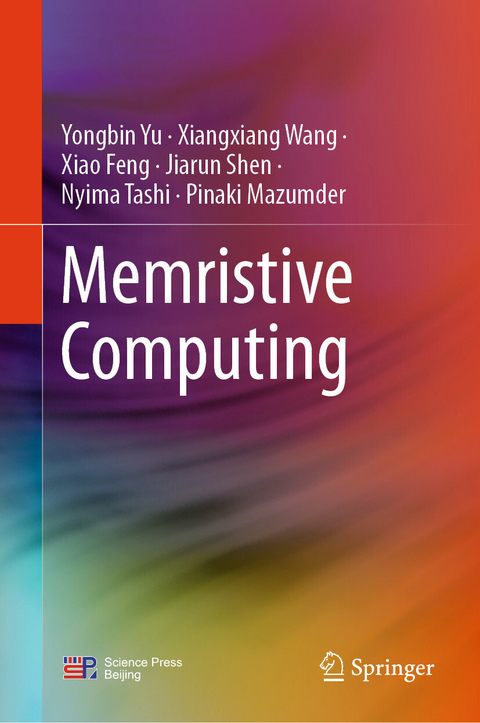 Memristive Computing -  Yongbin Yu,  Xiangxiang Wang,  Xiao Feng,  Jiarun Shen,  Pinaki Mazumder