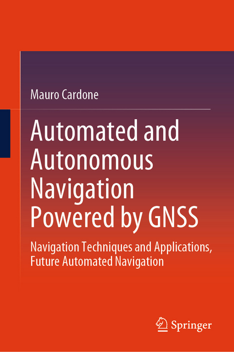 Automated and Autonomous Navigation Powered by GNSS - mauro cardone