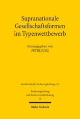 Supranationale Gesellschaftsformen im Typenwettbewerb - 