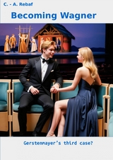 Becoming Wagner - C. - A. Rebaf (en)