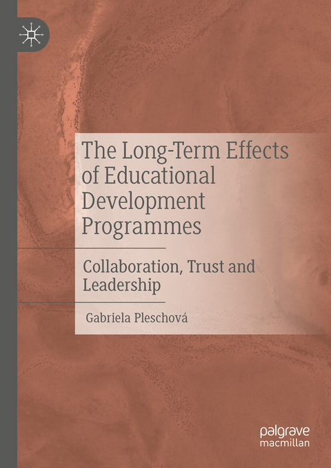 The Long-Term Effects of Educational Development Programmes - Gabriela Pleschová