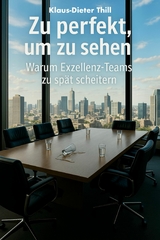 Zu perfekt, um zu sehen - Klaus-Dieter Thill