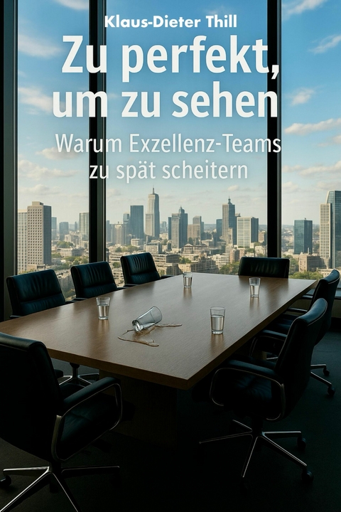 Zu perfekt, um zu sehen - Klaus-Dieter Thill