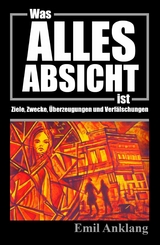 Was alles Absicht ist - Emil Anklang