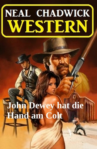 John Dewey hat die Hand am Colt: Western