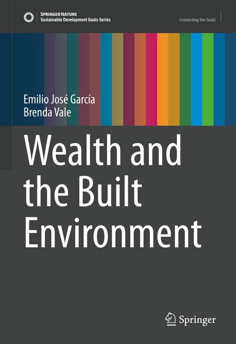 Wealth and the Built Environment -  Emilio José García,  Brenda Vale