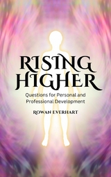 Rising Higher -  Rowan Everhart