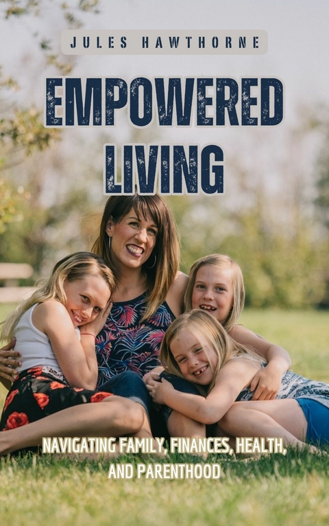 Empowered Living -  Jules Hawthorne