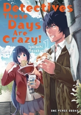 Detectives These Days Are Crazy! Volume 1 -  Masakuni Igarashi