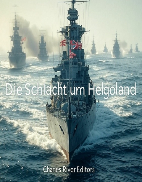 Die Schlacht um Helgoland - 