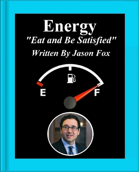 Energy 'Eat and Be Satisfied' -  Jason Fox