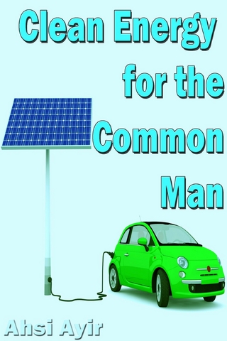 Clean Energy for the Common Man