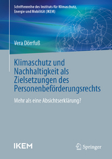 Klimaschutz und Nachhaltigkeit als Zielsetzungen des Personenbef&ouml;rderungsrechts -  Vera D&ouml;rrfu&szlig;