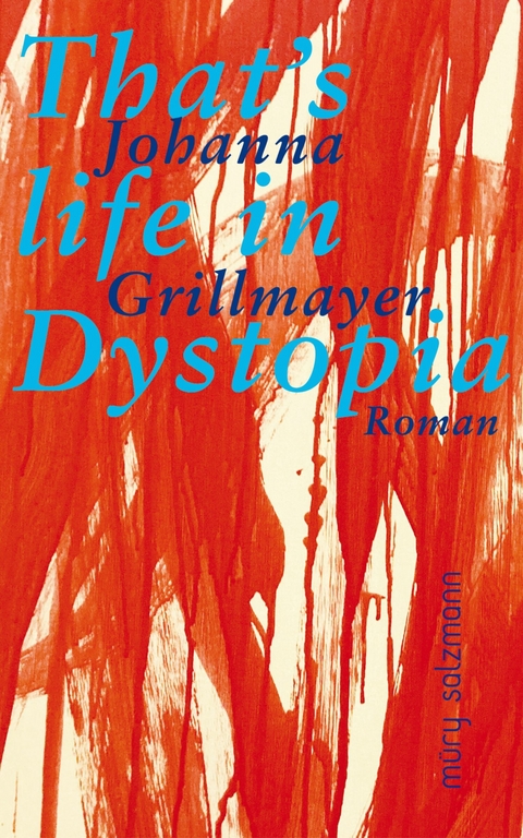 That's life in Dystopia - Johanna Grillmayer