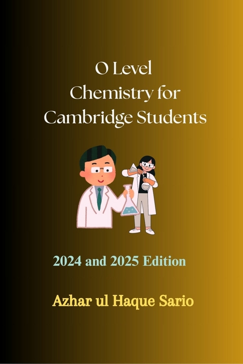 O Level Chemistry for Cambridge Students -  Azhar ul Haque Sario