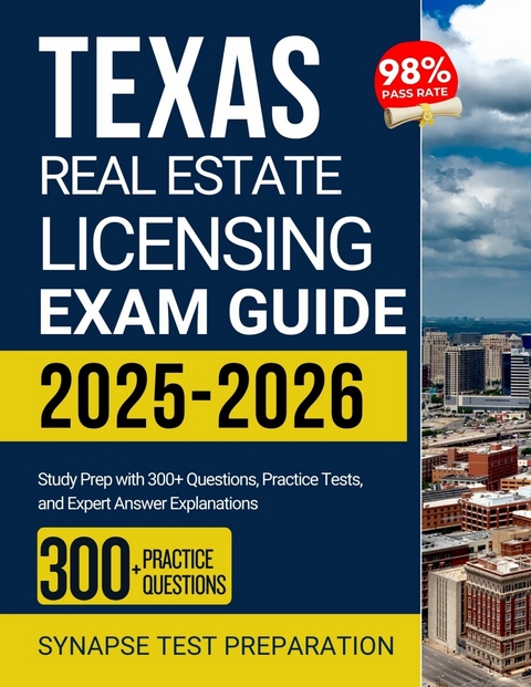 Texas Real Estate Licensing Exam Guide 2025-2026 -  Synapse Test Preparation