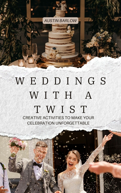 Weddings With a Twist -  Austin Barlow