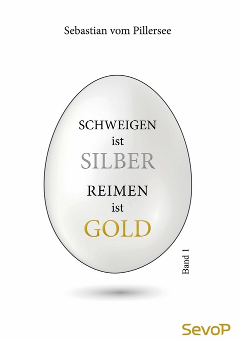 Schweigen ist Silber. Reimen ist Gold. - Sebastian vom Pillersee