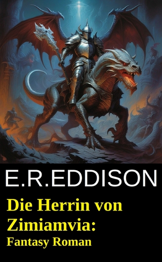 Die Herrin von Zimiamvia: Fantasy Roman