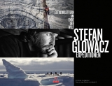 Stefan Glowacz Expeditionen - Stefan Glowacz, Tanja Valérien-Glowacz