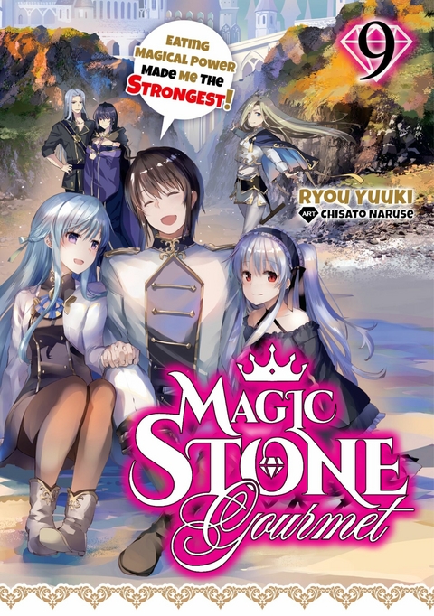 Magic Stone Gourmet: Eating Magical Power Made Me the Strongest Volume 9 (Light Novel) -  Ryou Yuuki