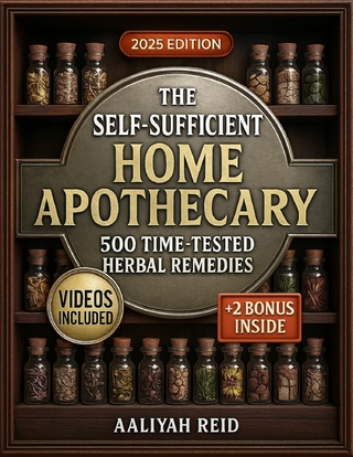 The Self-Sufficient Home Apothecary