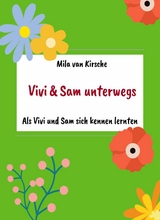 Als Vivi und Sam sich kennen lernten -  Mila van Kirsche,  Wolfgang Grabler